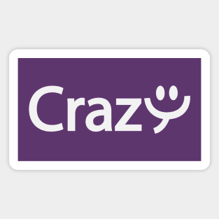 Crazy being crazy artistic typography design Magnet